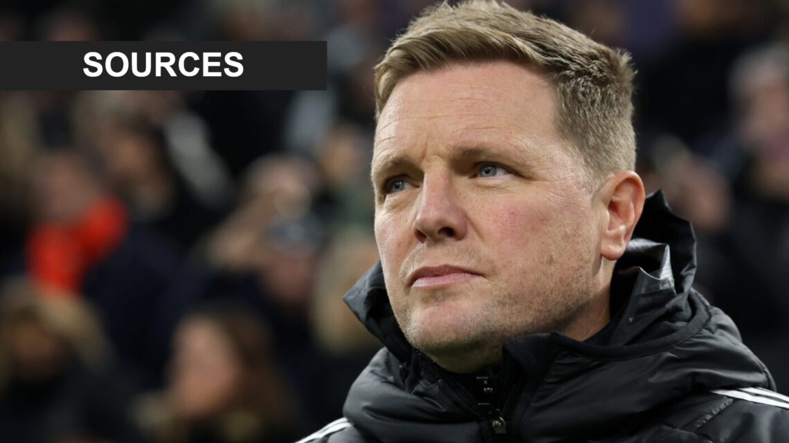 Newcastle United manager Eddie Howe looks on. 'Sources' banner added.