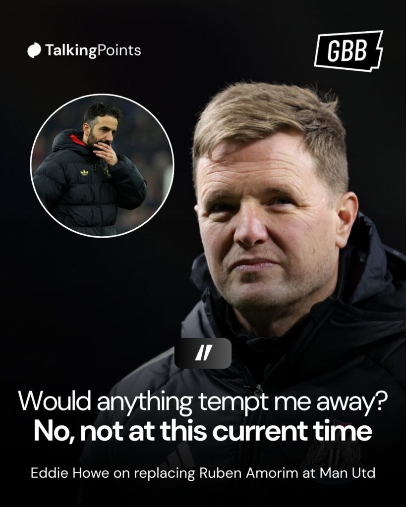 Graphic of Eddie Howe talking about replacing Ruben Amorim as Manchester United manager.