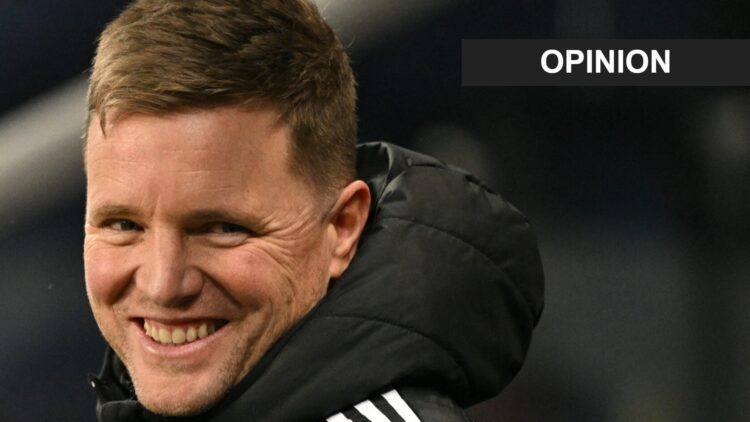 Eddie Howe smiles before Newcastle United's Carabao Cup game against Fulham. An 'opinion' banner has been added.