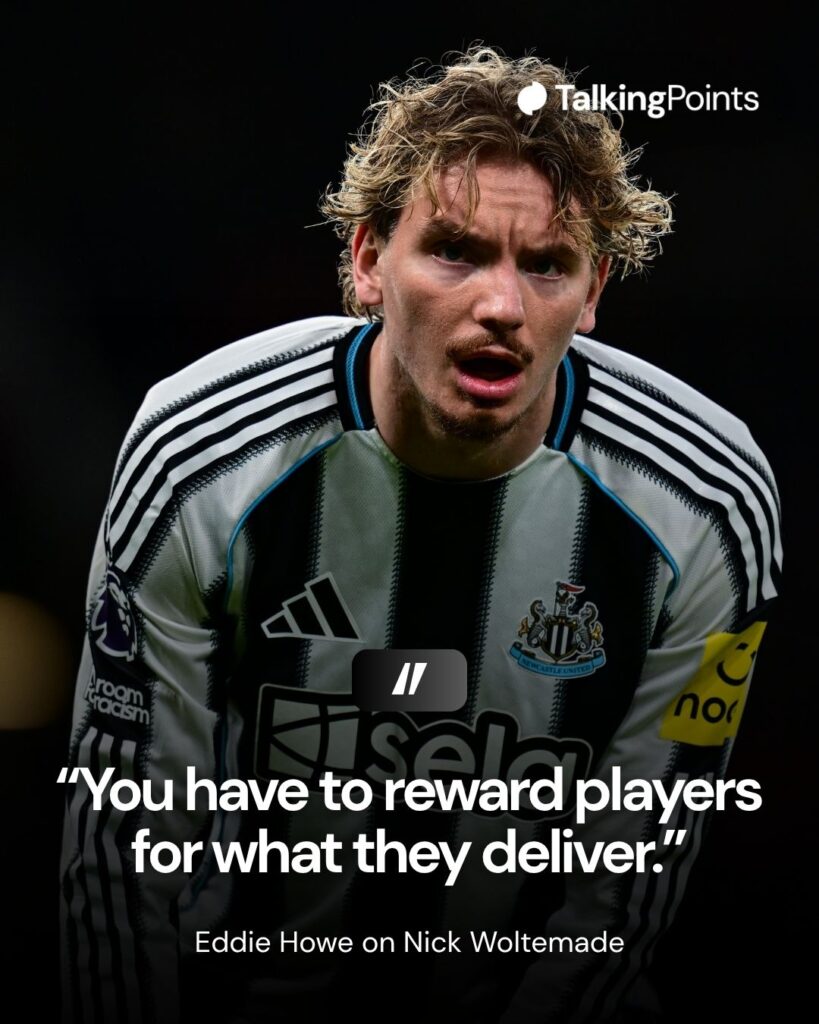 A graphic showing Eddie Howe's quotes on Nick Woltemade's lack of action reading "You have to reward players for what they deliver"